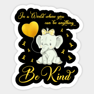 Elephant Childhood Cancer In The World Where You Be Kind Sticker